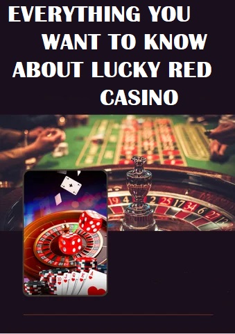 EVERYTHING YOU WANT TO KNOW ABOUT LUCKY RED CASINO 3